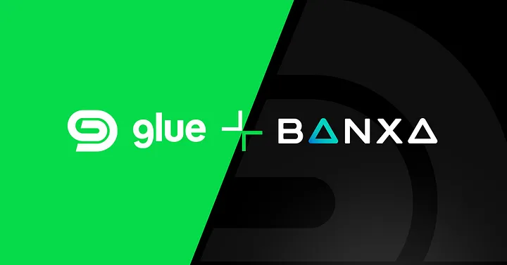 Glue Partners With Banxa To Pioneer Retail Adoption